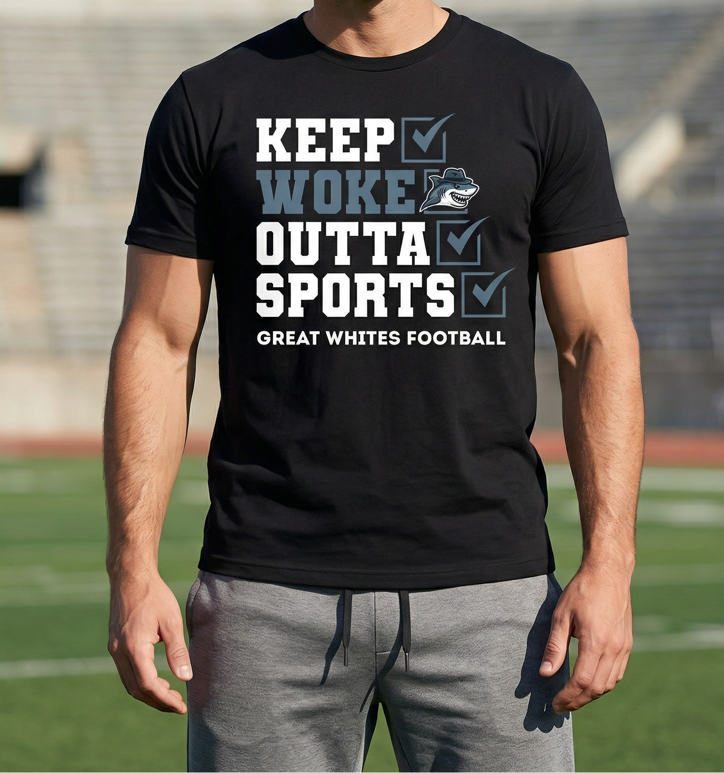 Keep Woke Outta Sports — Great Whites Football